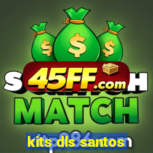 kits dls santos